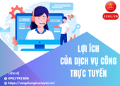 LỢI ÍCH CỦA DỊCH VỤ CÔNG TRỰC TUYẾN