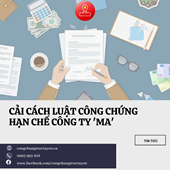 CẢI CÁCH LUẬT CÔNG CHỨNG HẠN CHẾ CÔNG TY MA